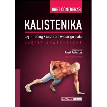 KALISTENIKA, czyli trening z ciężarem własnego ciała. Ujęcie anatomiczne