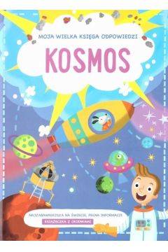 Moja wielka księga odpowiedzi. Kosmos