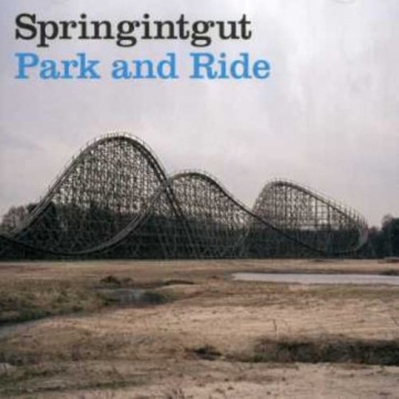 SPRINGINTGUT: PARK AND RIDE (CD)
