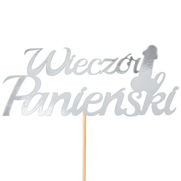 Topper Na Wieczór Panieński Dekoracja Na Tort