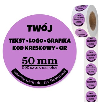 Naklejki TWÓJ TEKST LOGO, grafika - 500 sztuk - Fi50 - 5 cm - tło fioletowe
