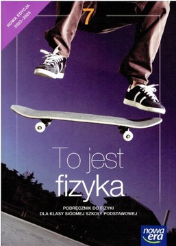 TO JEST FIZYKA 7 PODRĘCZNIK