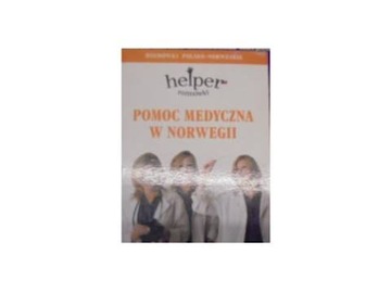 Rozmówki polsko-norweskie. Pomoc medyczna w Norweg