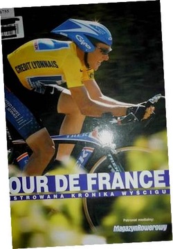 Tour de France. Ilustrowana kronika wyścigu