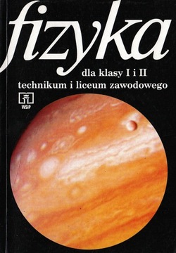 Fizyka dla klasy I i II WSIP - B. Hilczer, J. Małecki