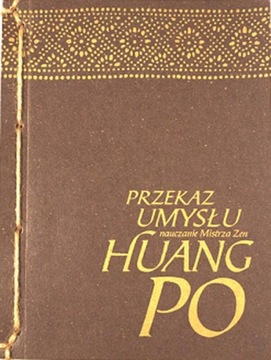 PRZEKAZ UMYSŁU MISTRZ ZEN HUANG-PO EBOOK