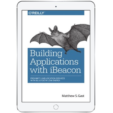 Building Applications with iBeacon. Proximity and
