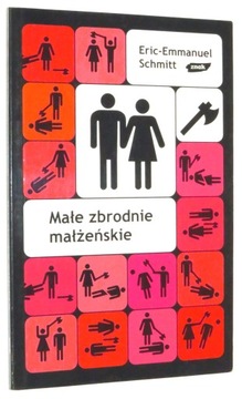 Eric-Emmanuel Schmitt MAŁE ZBRODNIE MAŁŻEŃSKIE [wyd.I 2005]