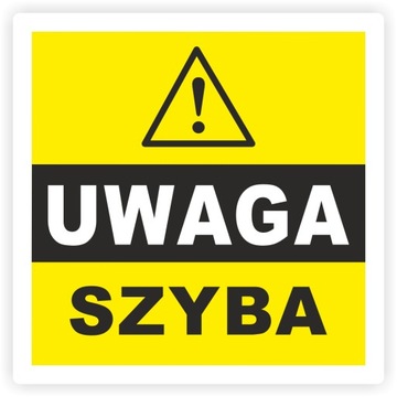 Naklejka informacyjna UWAGA SZYBA 10 cm