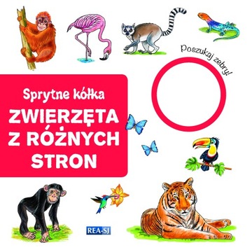 SPRYTNE RUCHOME KÓŁKA / ZWIERZĘTA Z RÓŻNYCH STRON