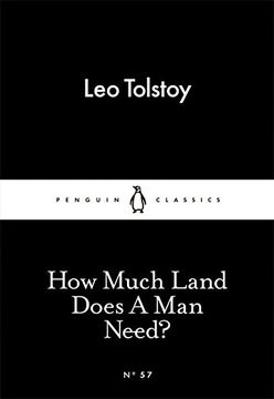 How Much Land Does A Man Need? Leo Tolstoy