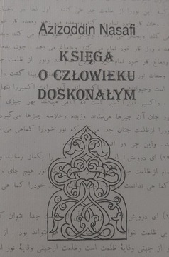 Księga o człowieku doskonałym Azizoddin Nasafi unikat