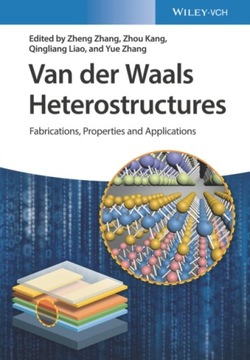 Van der Waals Heterostructures - Fabrication, Prop