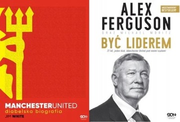 Manchester United + Alex Ferguson Być liderem