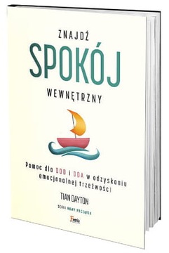 Znajdź Spokój Wewnętrzny. Tian Dayton
