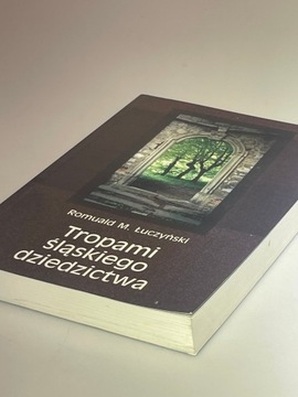 Tropami śląskiego dziedzictwa - Łuczyński
