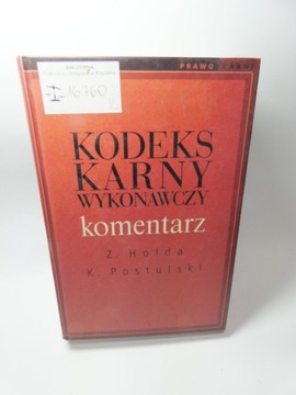 Kodeks karny wykonawczy komentarz Hołda Postulski