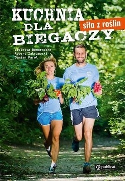 Kuchnia dla biegaczy Siła z roślin Domaradzka