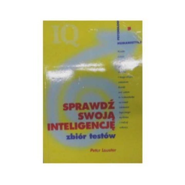 Sprawdź swoją inteligencję : zbiór testów Peter Lauster