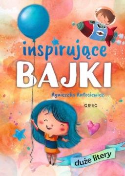 Inspirujące bajki (duże litery) - A. Antosiewicz