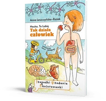 TAK DZIAŁA CZŁOWIEK zeszyt Anna Leszczyńska-Rożek