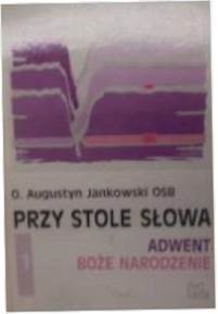 Przy stole słowa adwent - O. Augustyn Jankowski