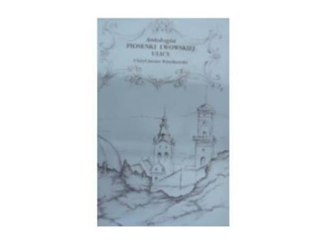 Antologia piosenki Lwowskiej - J Wasylkowski