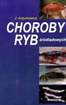 Choroby ryb śródlądowych Jerzy Antychowicz