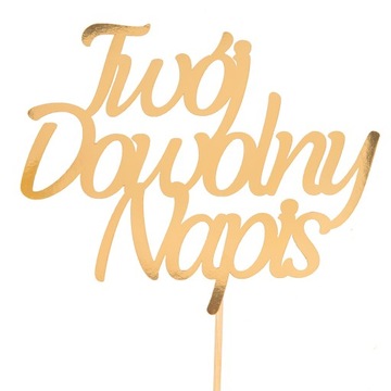 Topper Dekoracyjny Dowolny Napis Personalizowany