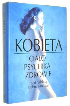 Helene MacLean KOBIETA: Ciało, psychika, zdrowie [1998]