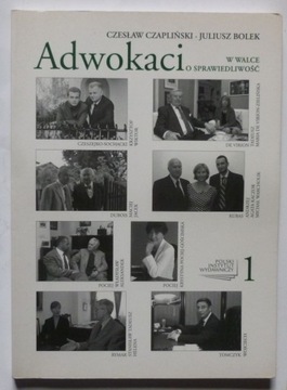 ADWOKACI W WALCE O SPRAWIEDLIWOŚĆ CZAPLIŃSKI BOLEK