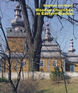 Wooden Churches in Eastern Europe AXEL MENGES