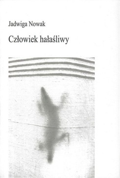 Człowiek hałaśliwy, Jadwiga Nowak