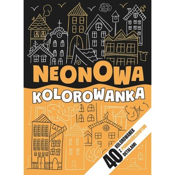 Trefl - Pomarańczowy. Neonowy zawrót głowy Neonowa Kolorowanka