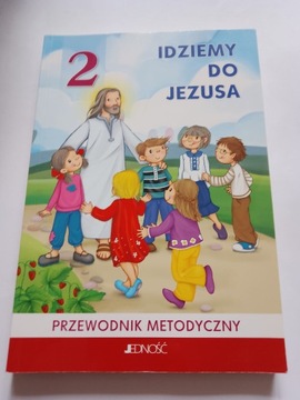 Idziemy do Jezusa 2 Przewodnik metodyczny do religii 2020
