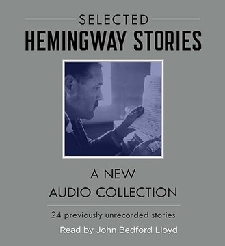 Selected Hemingway Stories: A New Audio Collection