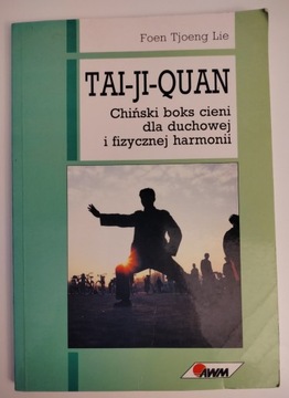 TAI-JI-QUAN Chiński boks cieni dla duchowej i fizycznej harmonii - LIE