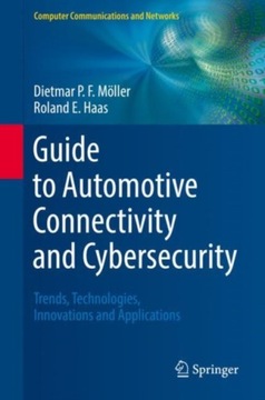 Guide to Automotive Connectivity and Cybersecurity DIETMAR P.F. MOELLER