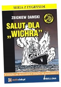SALUT DLA WICHRA. AUDIOBOOK ZBIGNIEW DAMSKI