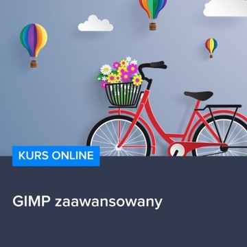 Kurs GIMP zaawansowany - automat 24/7