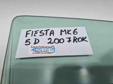 FORD FIESTA MK6 5D SKLO (OKNO) Z DVEŘE PRAVÝ PŘEDNÍ 2007 ROK