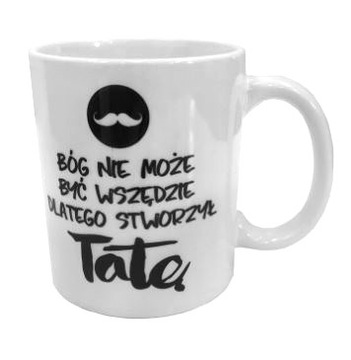 KUBEK PERSONALIZOWANY BIAŁY DLA TATY DZIEŃ OJCA NAPIS 330ml