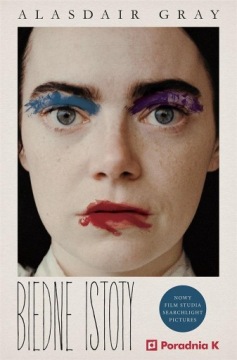 BIEDNE ISTOTY ALASDAIR GRAY