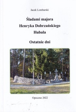 Śladami Majora Henryka Dobrzańskiego Hubal