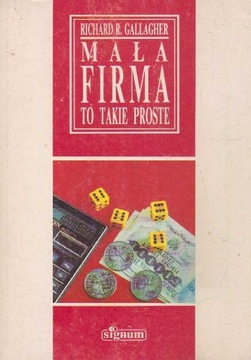 MAŁA FIRMA TO TAKIE PROSTE - R.R. GALLAGHER