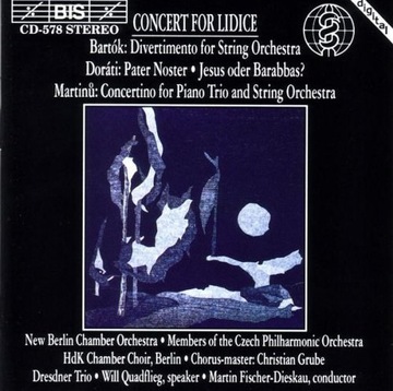 CONCERT FOR LIDICE Bartók, Martinů, Doráti (CD)