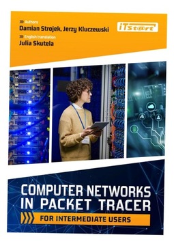 COMPUTER NETWORKS IN PACKET TRACER FOR... DAMIAN STROJEK, JERZY KLUCZEWSKI