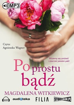 Po prostu bądź Magdalena Witkiewicz