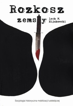 Rozkosz zemsty - Lech Nijakowski | Ebook