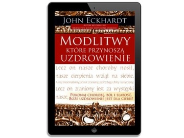 Modlitwy, które przynoszą uzdrowienie